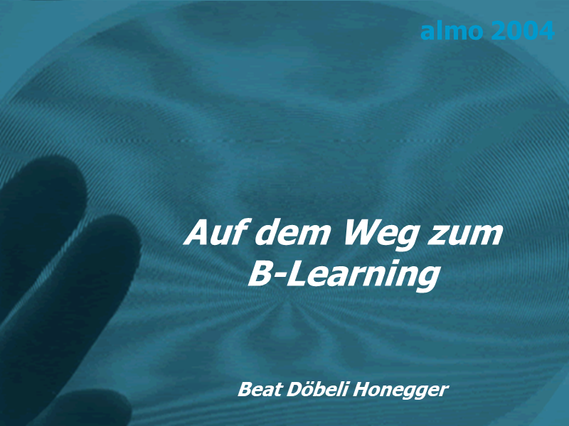 Auf dem Weg zum B-Learning