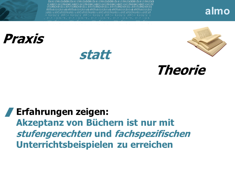 Praxis statt Theorie