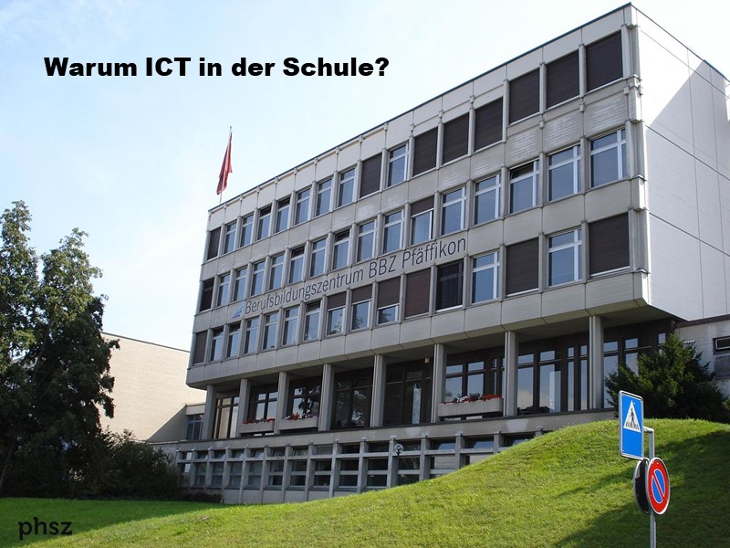 IV. Warum ICT in der Schule?