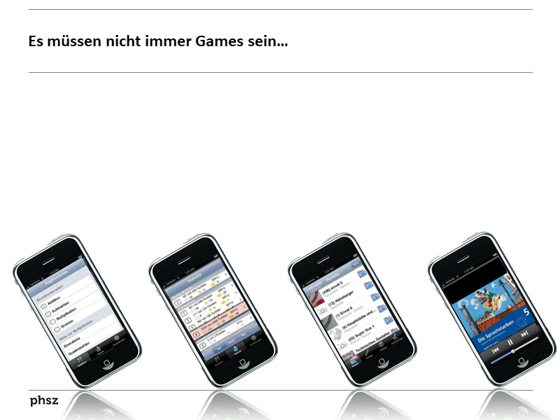 Es müssen nicht immer Games sein...
