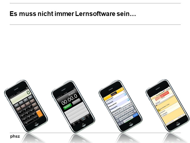 Es muss nicht immer Lernsoftware sein...