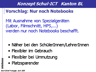 Vorschlag: Nur noch Notebooks