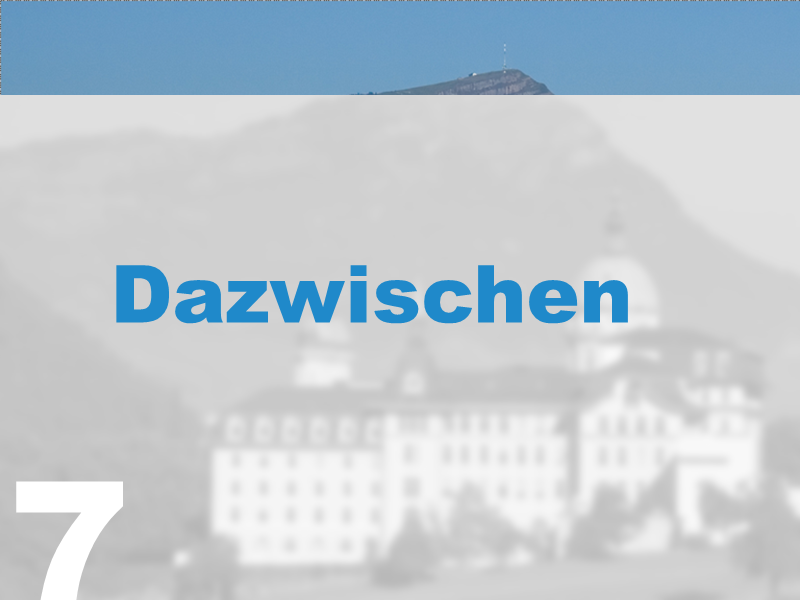 7. Dazwischen