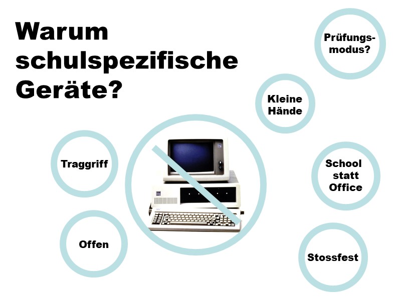 Warum schulspezifische Geräte?