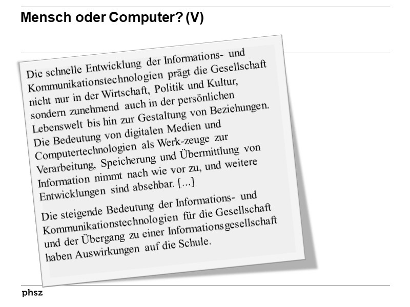 Mensch oder Computer? (V)