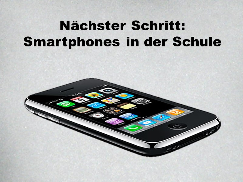 Smartphones in der Schule