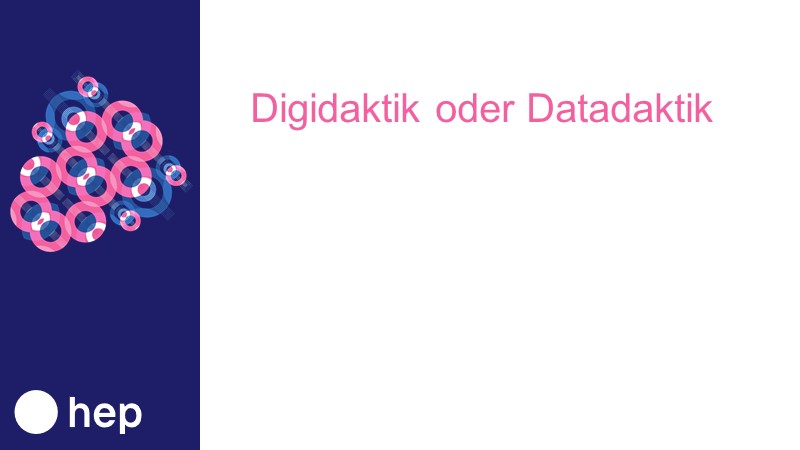 Digidaktik oder Datadaktik