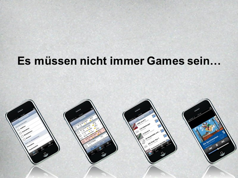 Es müssen nicht immer Games sein