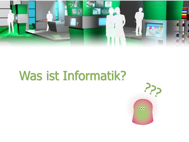 Was ist Informatik?