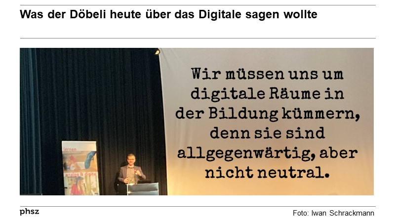 Was der Döbeli heute über das Digitale sagen wollte