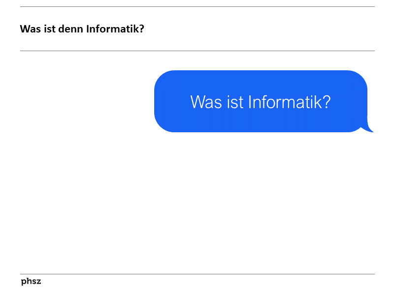  Was ist denn Informatik? 