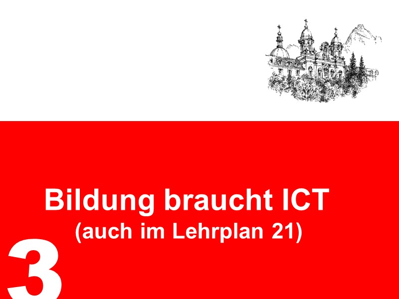 3. Es braucht verbindliche Medienkompetenz im Lehrplan 21