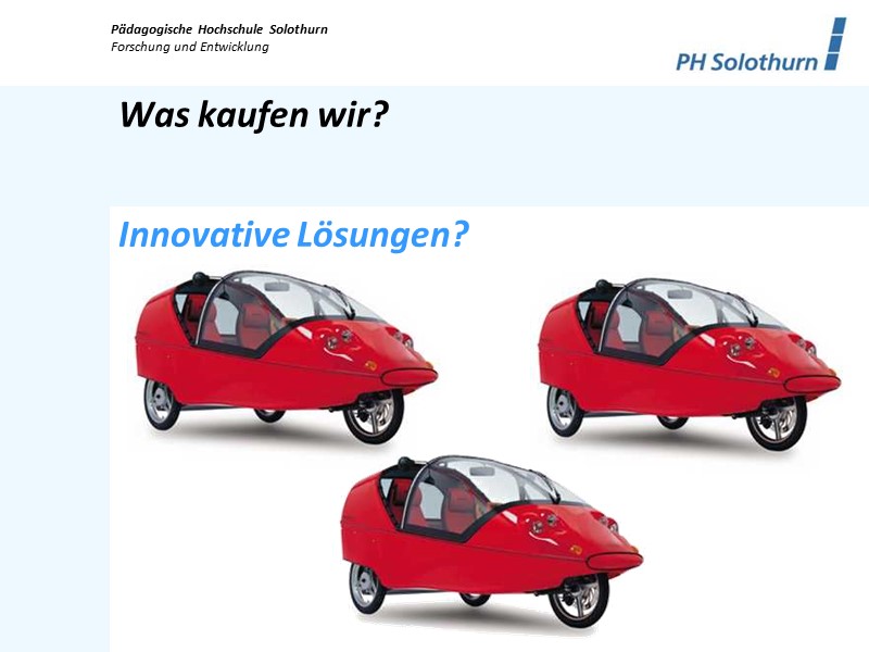 innovative Lösungen?