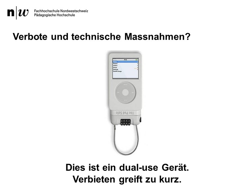 Verbote und technische Massnahmen?