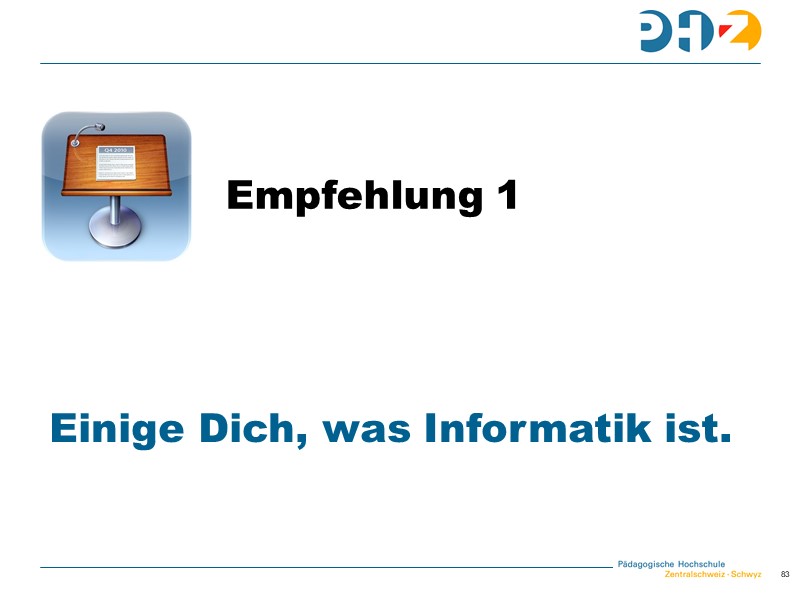 Empfehlung 1: Einige Dich, was Informatik ist