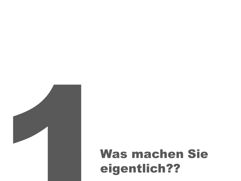 Was machen Sie eigentlich??