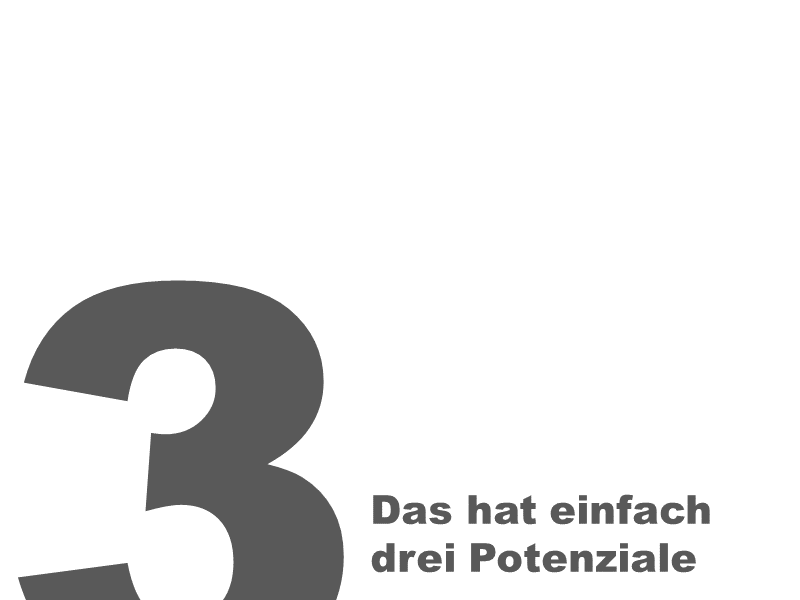 3. Das hat einfach drei Potenziale