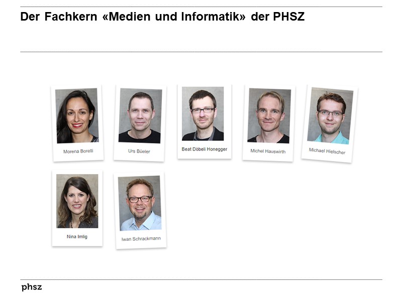 Der Fachkern «Medien und Informatik» der PHSZ