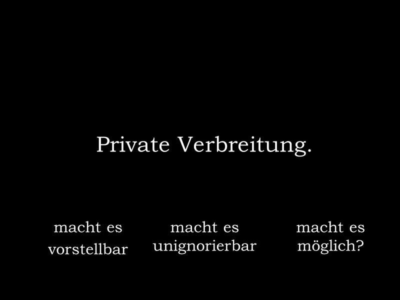 Private Verbreitung.