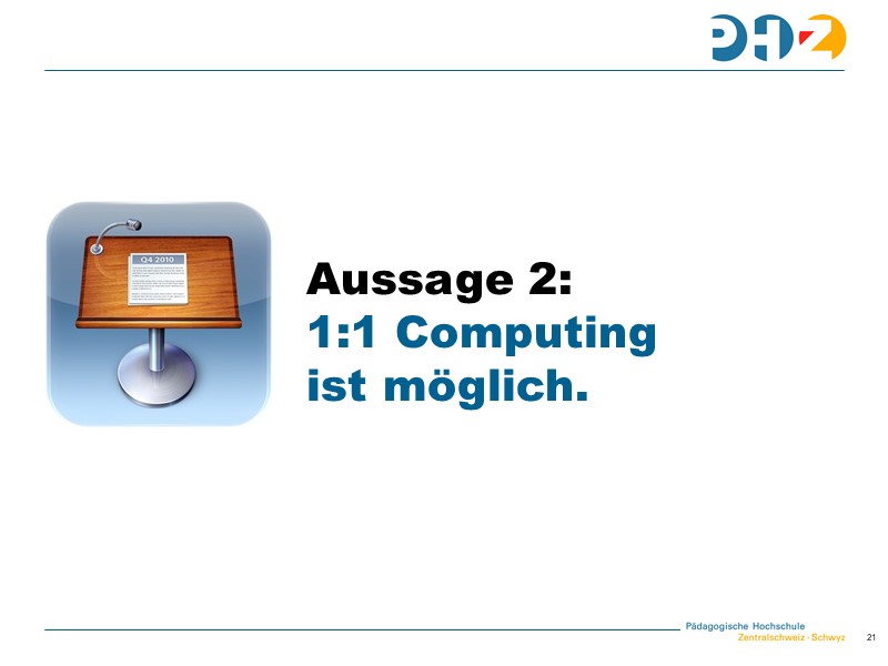 Aussage 2: 1:1 Computing ist möglich