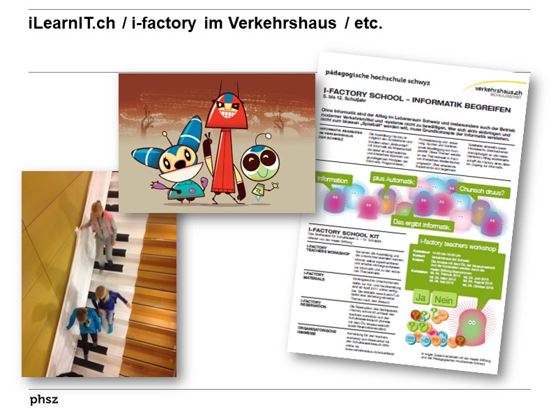  iLearnIT.ch / i-factory im Verkehrshaus / etc.