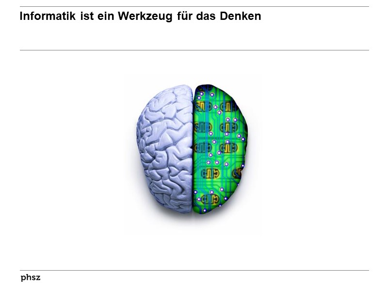 Informatik ist ein Werkzeug für das Denken