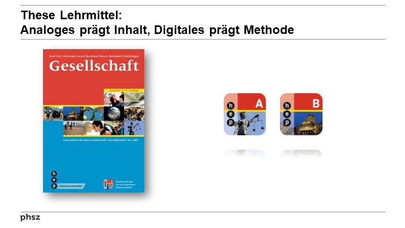 These Lehrmittel: Analoges prägt Inhalt, Digitales prägt Methode