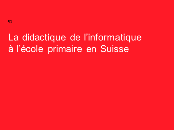 La didactique de l’informatique à l’école primaire en Suisse