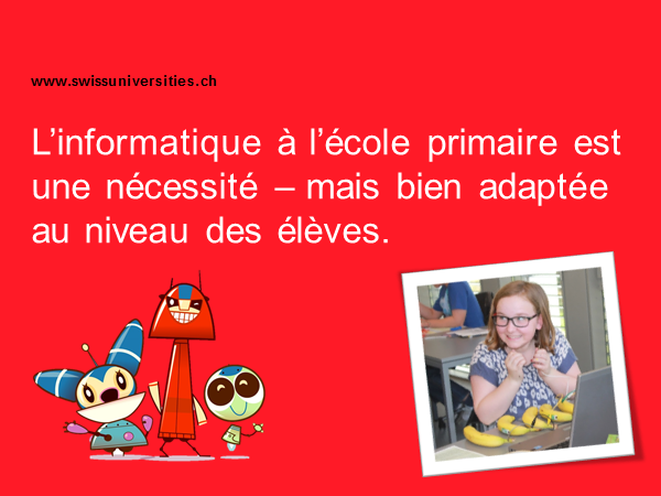 L’informatique à l’école primaire est une nécessité - mais bien adaptée au niveau des élèves.