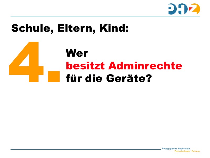 Frage 4: Wer besitzt Adminrechte für die Geräte?