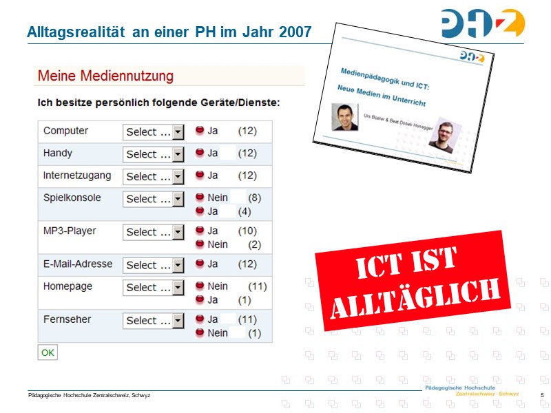 Alltagsrealität an einer PH im Jahr 2007