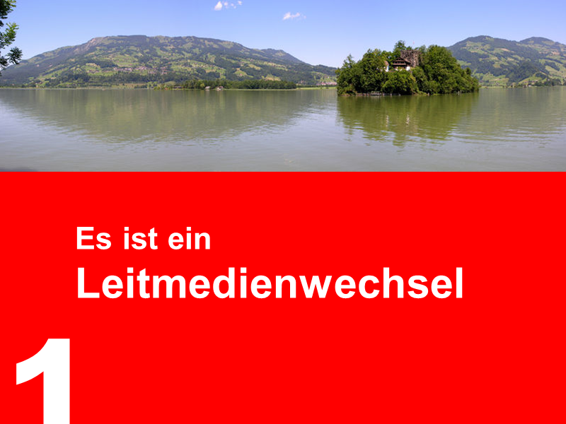 1. Es ist ein Leitmedienwechsel