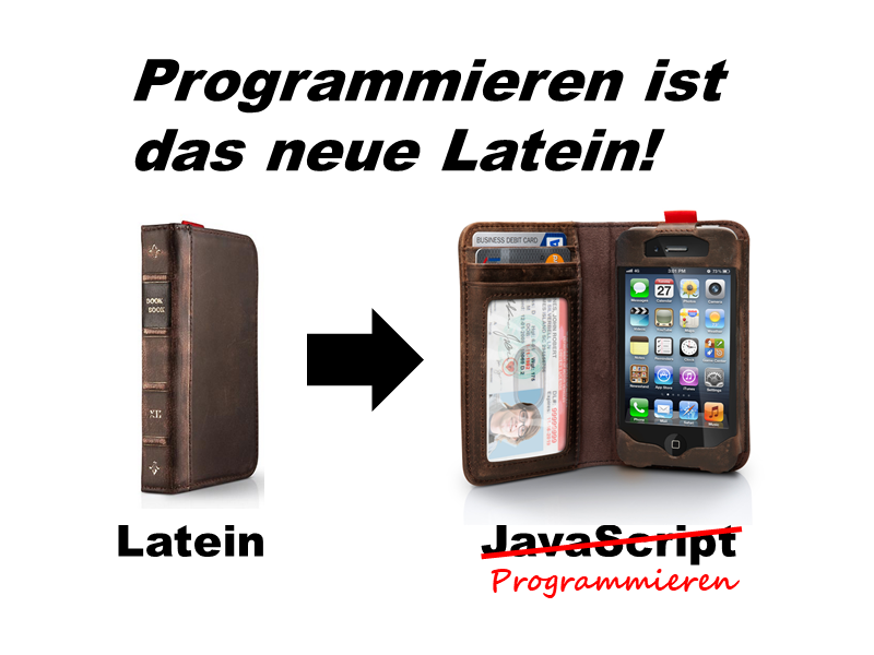 Programmieren ist das neue Laterin!