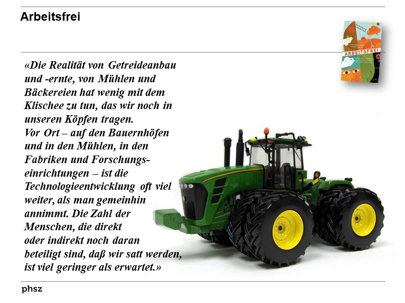 In der Landwirtschaft hat die Automatisierung bereits stattgefunden