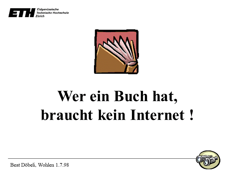 Wer ein Buch hat, braucht kein Internet !