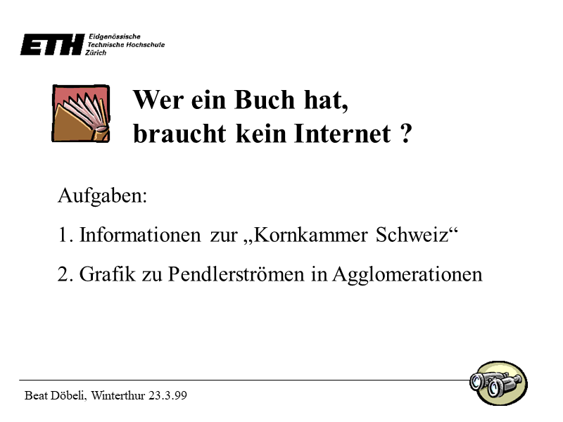 Wer ein Buch hat, braucht kein Internet !