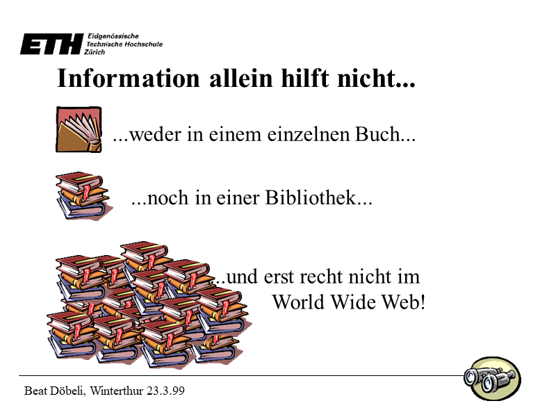 Information allein hilft nicht...