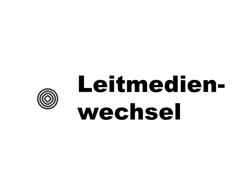 1. Leitmedienwechsel