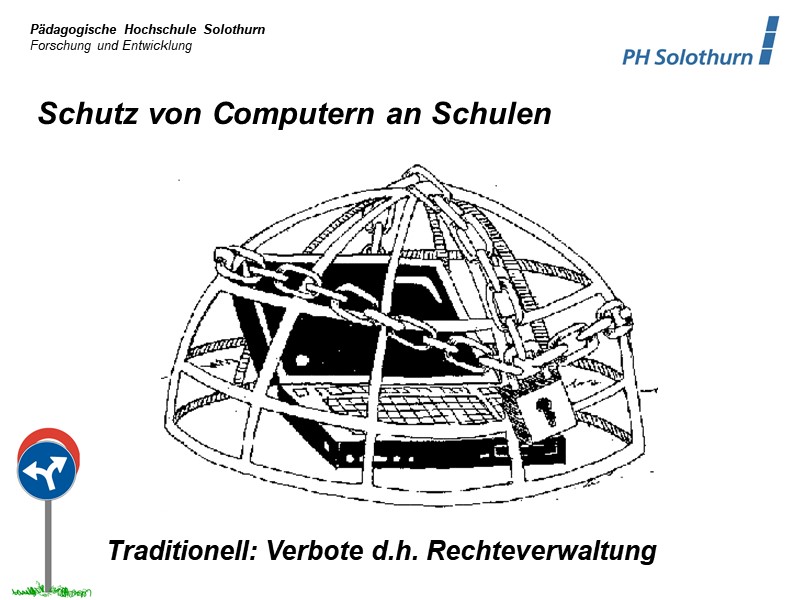 Computerschutz an Schulen traditionell