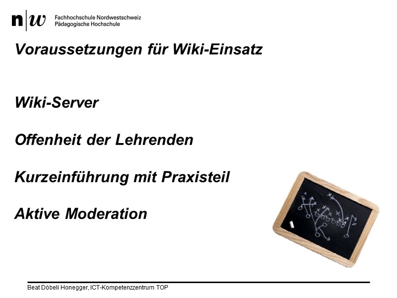 Voraussetzungen für den Wikieinsatz in der Schule