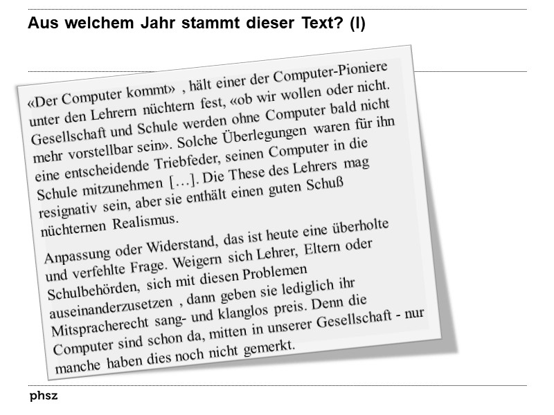  Aus welchem Jahr stammt dieser Text? (I)