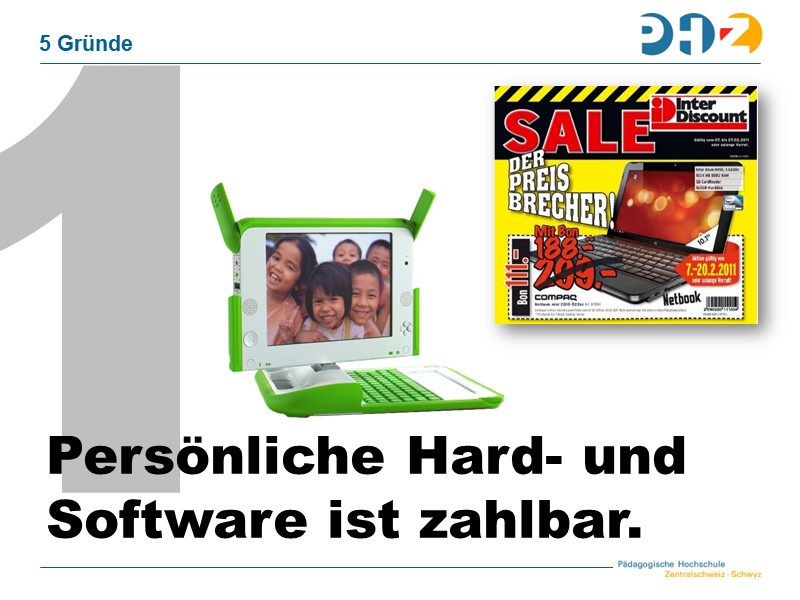 1. Persönliche Hard- und Software ist zahlbar.