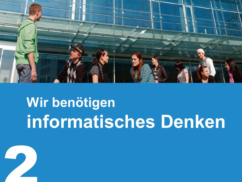 2. Wir benötigen informatisches Denken