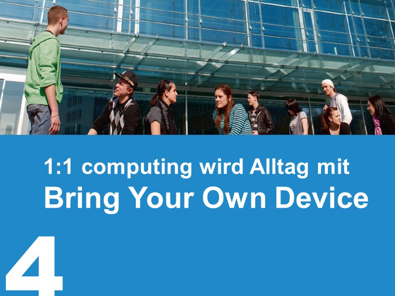 4. 1:1 computing wird Alltag mit BYOD